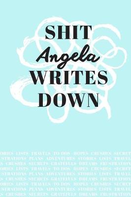 Book cover for Shit Angela Writes Down