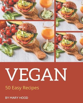 Book cover for 50 Easy Vegan Recipes
