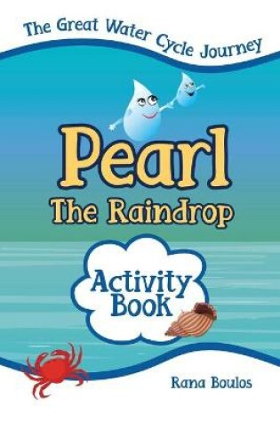 Cover of Pearl the Raindrop Activity Book