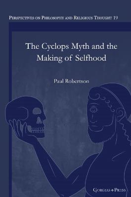 Book cover for The Cyclops Myth and the Making of Selfhood