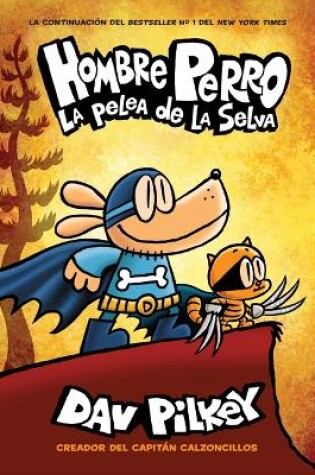 Cover of La Pelea de la Selva (Dog Man: Brawl of the Wild)