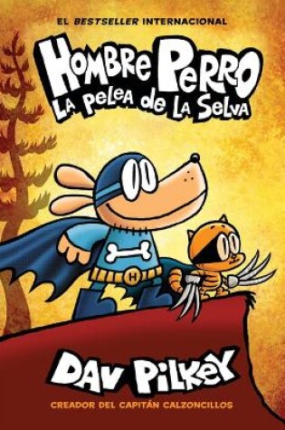 Cover of La Pelea de la Selva (Dog Man: Brawl of the Wild)