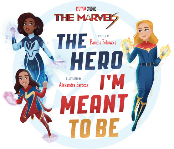 Book cover for The Marvels: The Hero I'm Meant to Be