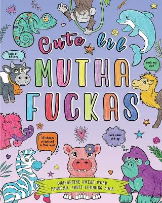 Book cover for Cute lil Mutha Fuckas