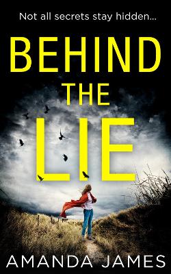Behind the Lie by Amanda James