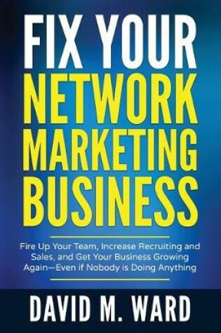 Cover of Fix Your Network Marketing Business