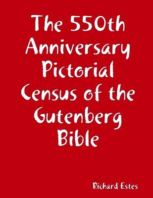 Book cover for The 550Th Anniversary Pictorial Census of the Gutenberg Bible