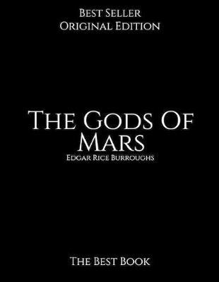 Book cover for The Gods Of Mars, The Best Book