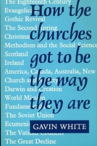 Cover of How the Churches Got to be the Way They are