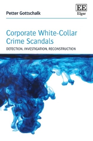 Cover of Corporate White-Collar Crime Scandals - Detection, Investigation, Reconstruction