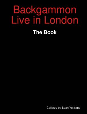 Book cover for Backgammon Live in London: The Book