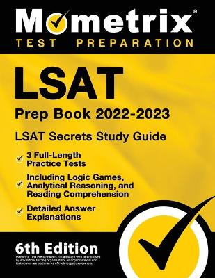 Book cover for LSAT Prep Book 2022-2023 - LSAT Secrets Study Guide, 3 Full-Length Practice Tests Including Logic Games, Analytical Reasoning, and Reading Comprehension, Detailed Answer Explanations