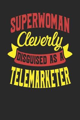 Book cover for Superwoman Cleverly Disguised As A Telemarketer