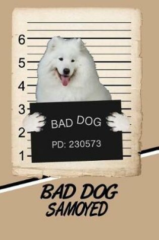 Cover of Bad Dog Samoyed