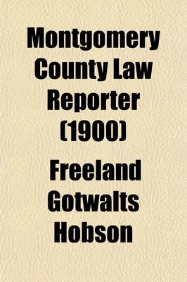 Book cover for Montgomery County Law Reporter (Volume 16)