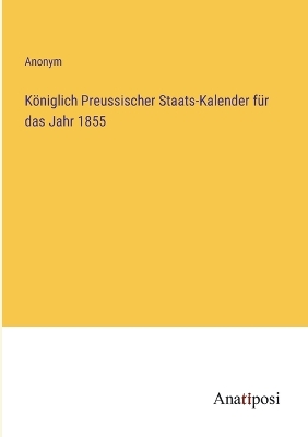 Book cover for Königlich Preussischer Staats-Kalender für das Jahr 1855
