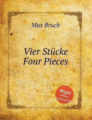 Cover of Vier Stücke Four Pieces. 4 Pieces for Cello and Piano, Op. 70