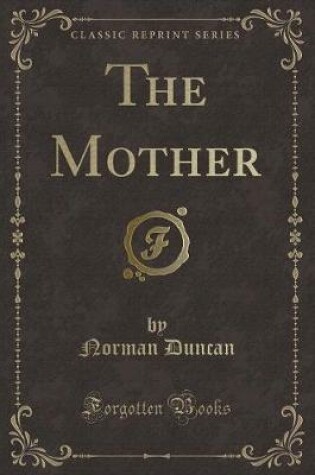 Cover of The Mother (Classic Reprint)