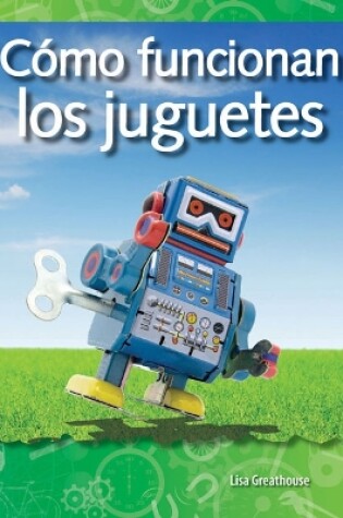 Cover of C mo funcionan los juguetes (How Toys Work) (Spanish Version)