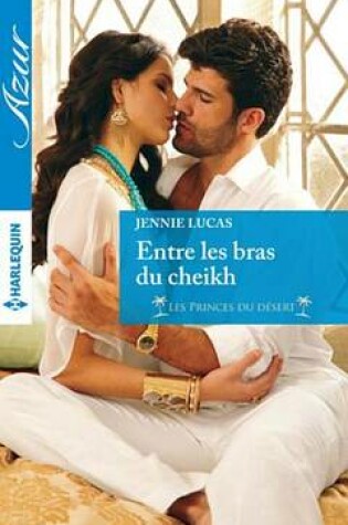 Cover of Entre Les Bras Du Cheikh