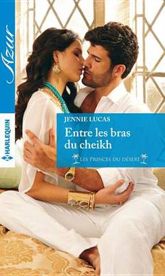 Cover of Entre Les Bras Du Cheikh