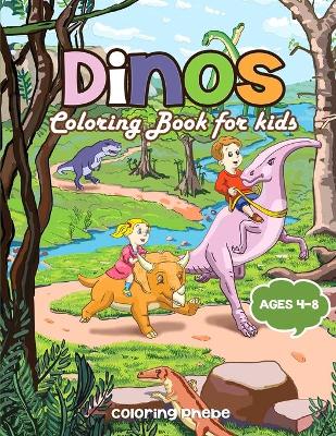 Book cover for Dinos Coloring Book for kids Ages 4-8