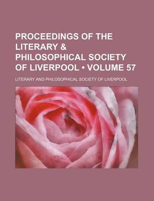 Book cover for Proceedings of the Literary & Philosophical Society of Liverpool (Volume 57)