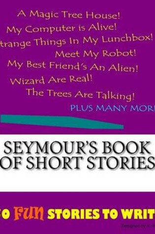 Cover of Seymour's Book Of Short Stories