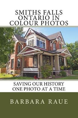Book cover for Smiths Falls Ontario in Colour Photos