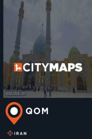 Cover of City Maps Qom Iran