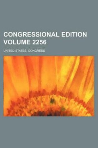 Cover of Congressional Edition Volume 2256