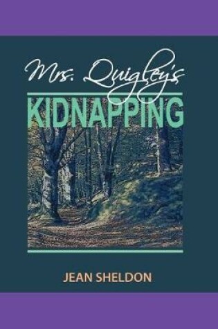 Cover of Mrs. Quigley's Kidnapping