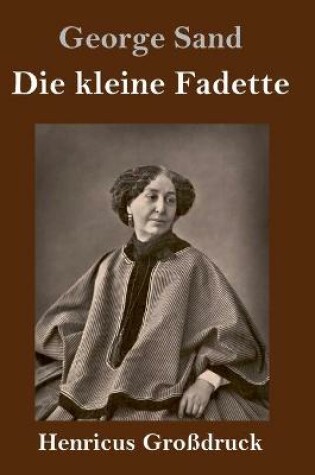 Cover of Die kleine Fadette (Großdruck)