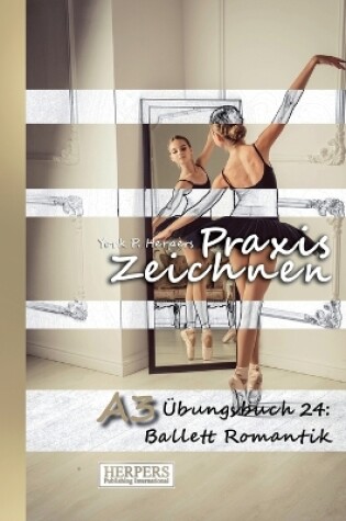 Cover of Praxis Zeichnen - A3 Übungsbuch 24