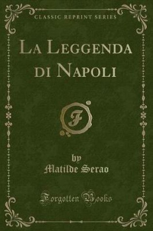 Cover of La Leggenda Di Napoli (Classic Reprint)