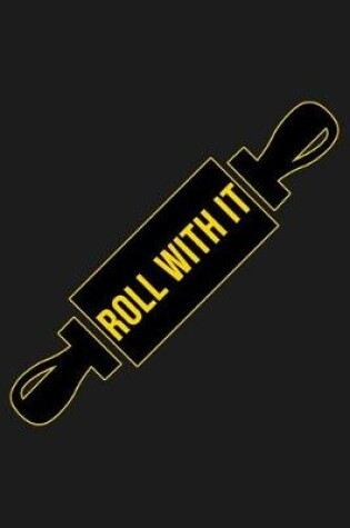 Cover of Roll with It