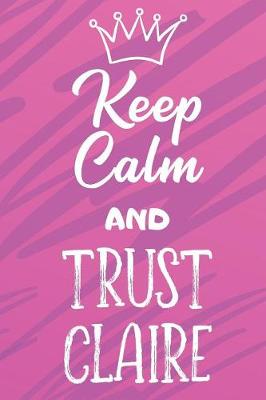 Book cover for Keep Calm and Trust Claire