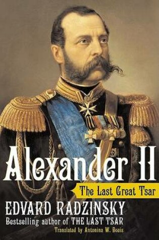 Cover of Alexander II - The Last Great Tsar
