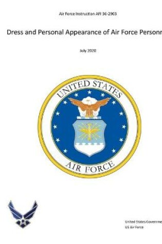 Cover of Air Force Instruction 36-2903 Dress and Personal Appearance of Air Force Personnel July 2020