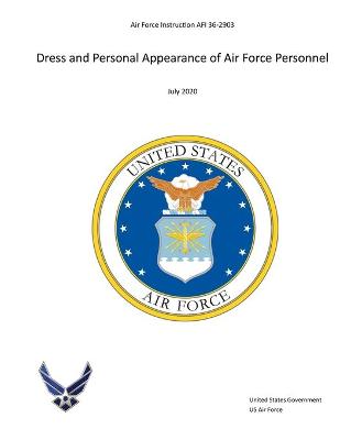 Book cover for Air Force Instruction 36-2903 Dress and Personal Appearance of Air Force Personnel July 2020