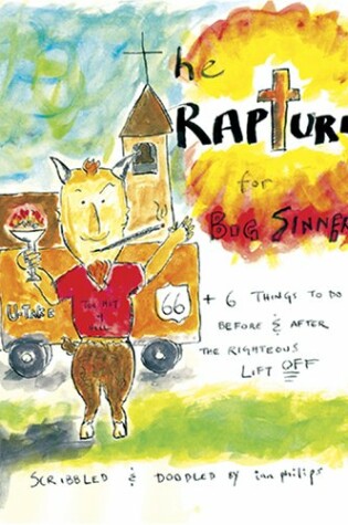 Cover of The Rapture for Big Sinners: 66+6 Things to Do Before and After the Righteous Lift Off