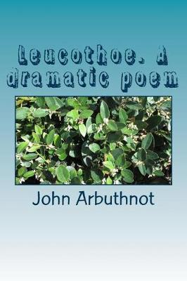 Book cover for Leucothoe. A dramatic poem