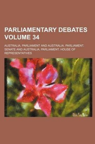 Cover of Parliamentary Debates Volume 34