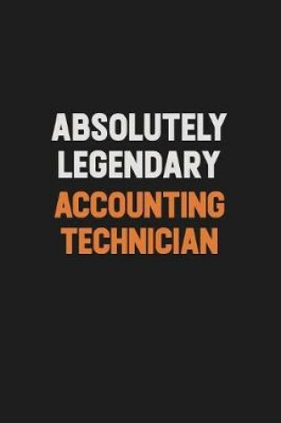 Cover of Absolutely Legendary Accounting Technician