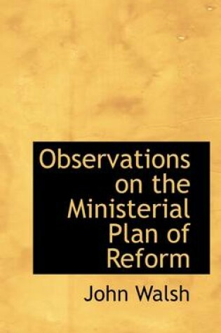 Cover of Observations on the Ministerial Plan of Reform
