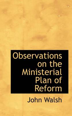 Book cover for Observations on the Ministerial Plan of Reform