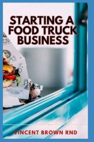 Cover of Starting a Food Truck Buisness