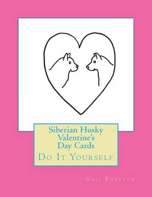 Book cover for Siberian Husky Valentine's Day Cards