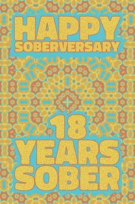 Book cover for Happy Soberversary 18 Years Sober