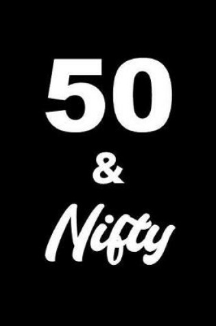 Cover of 50 and Nifty